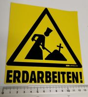 Erdarbeiten!  (Aufkleber, PVC)