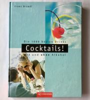 Cocktail Buch: Die 1000 besten Drinks - Rezepte