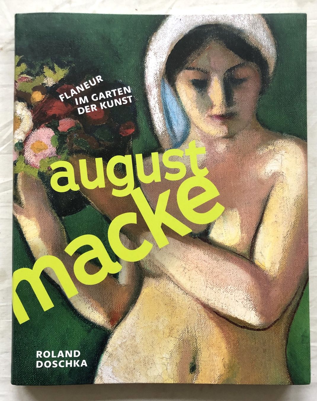Bücher: August Macke - Flaneur - Im Garten der Kunst - Katalog – Gebraucht aus Schaffhausen von durruti