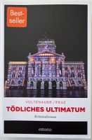 Tödliches Ultimatum – Voltenauer / Feuz – Krimi – wie neu