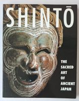Buch Shinto The Sacred Art of Ancient Japan