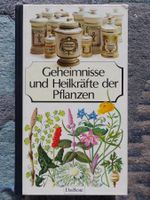 Geheimnisse und Heilkräfte der Pflanzen
