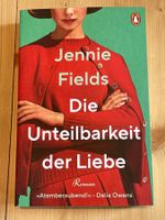 JENNIE FIELDS Die Unteilbarkeit Der Liebe (1. Auflage 2022)