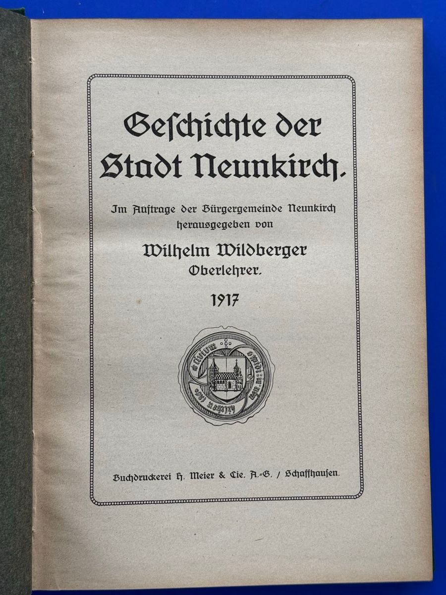 Libri: Geschichte der Stadt Neunkirch. 1917 – Usato da Adliswil venduto da buch_und_kunst 1