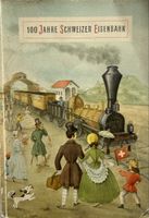 100 Jahre Schweizer Eisenbahn Buch 1947 SBB Zürich Baden