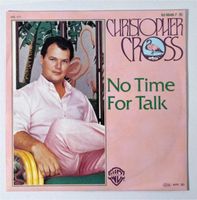 Single: CHRISTOPHER CROSS - No Time For Talk (1983)