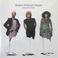 Bodies Without Organs – Prototype