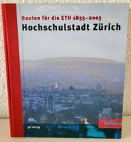Hochschulstadt Zürich- Bauten für die ETH 1855 - 2005