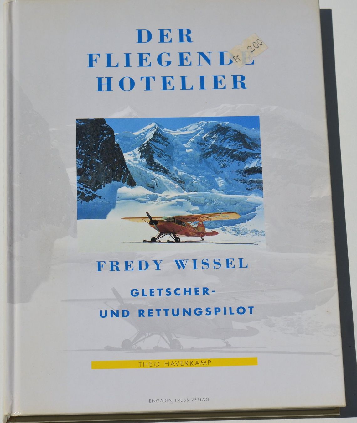 Libri: Der Fliegende Hotelier - Fredy Wissel – Usato da Basel venduto da Dogana