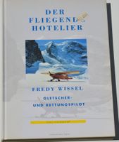 Der Fliegende Hotelier - Fredy Wissel