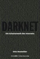 Hostettler Otto - Darknet - Die Schattenwelt des Internets