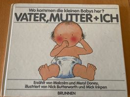 "Vater, Mutter + Ich" - Aufklärungsbuch für Kinder, christl.