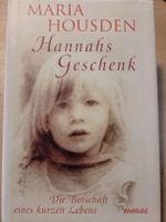 Maria Housden - Hannahs Geschenk — ein Buch des Lebens!