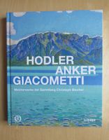 Kunstbuch: Hodler Anker Giacometti, Sammlung Blocher, Hirmer