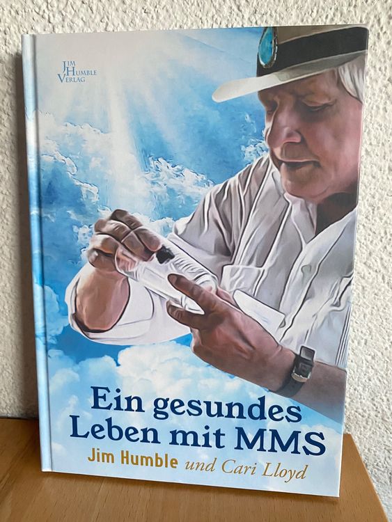 Ein gesundes Leben mit MMS - Jim Humble/Cari Lloyd (Gebraucht) in ...