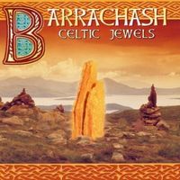Barrachash - Celtic Jewels