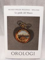 OROLOGI - Museo Poldi Pezzoli Milano - Le Guide del Museo