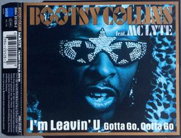 BOOTSY COLLINS FEAT. MC LYTE - I'M LEAVIN'U (GOTTA GO, GOTTA
