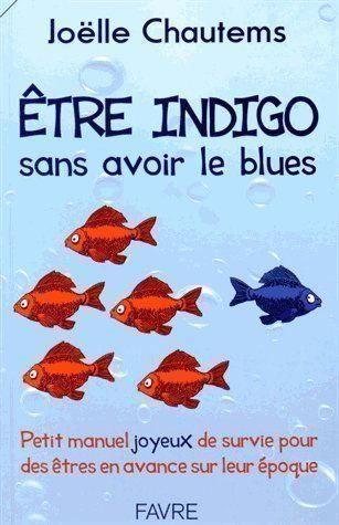 Bücher: Être indigo sans avoir le blues – Gebraucht aus Neuchâtel von Dualseele