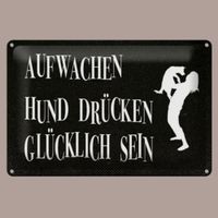 🔥 HUND DRÜCKEN Blechschild 🖤 12x18cm OVP 🔥
