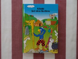 Globi bei den Kelten - 1. Auflage 2009 - !WIE NEU! - G438