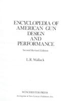Encyclopedia of American Gun Design and Performance