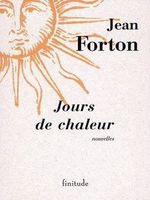 Jean Forton Jours de Chaleur 9 Nouvelles - Littérature