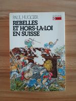 Livre Rebelles et hors-la-loi en Suisse Paul Hugger