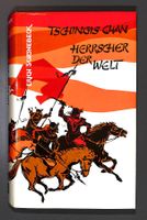 DSCHINGIS KHAN - HERRSCHER DER WELT (Erich Schönbeck) 325 S.