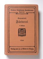 Ganswindt: Färberei. 3. Aufl. 1904.