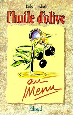Livres: L'Huile d'olive au menu – D'occasion à Neuchâtel par Dualseele