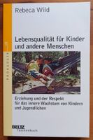 Lebensqualität für Kinder und andere Menschen, Rebeca Wild