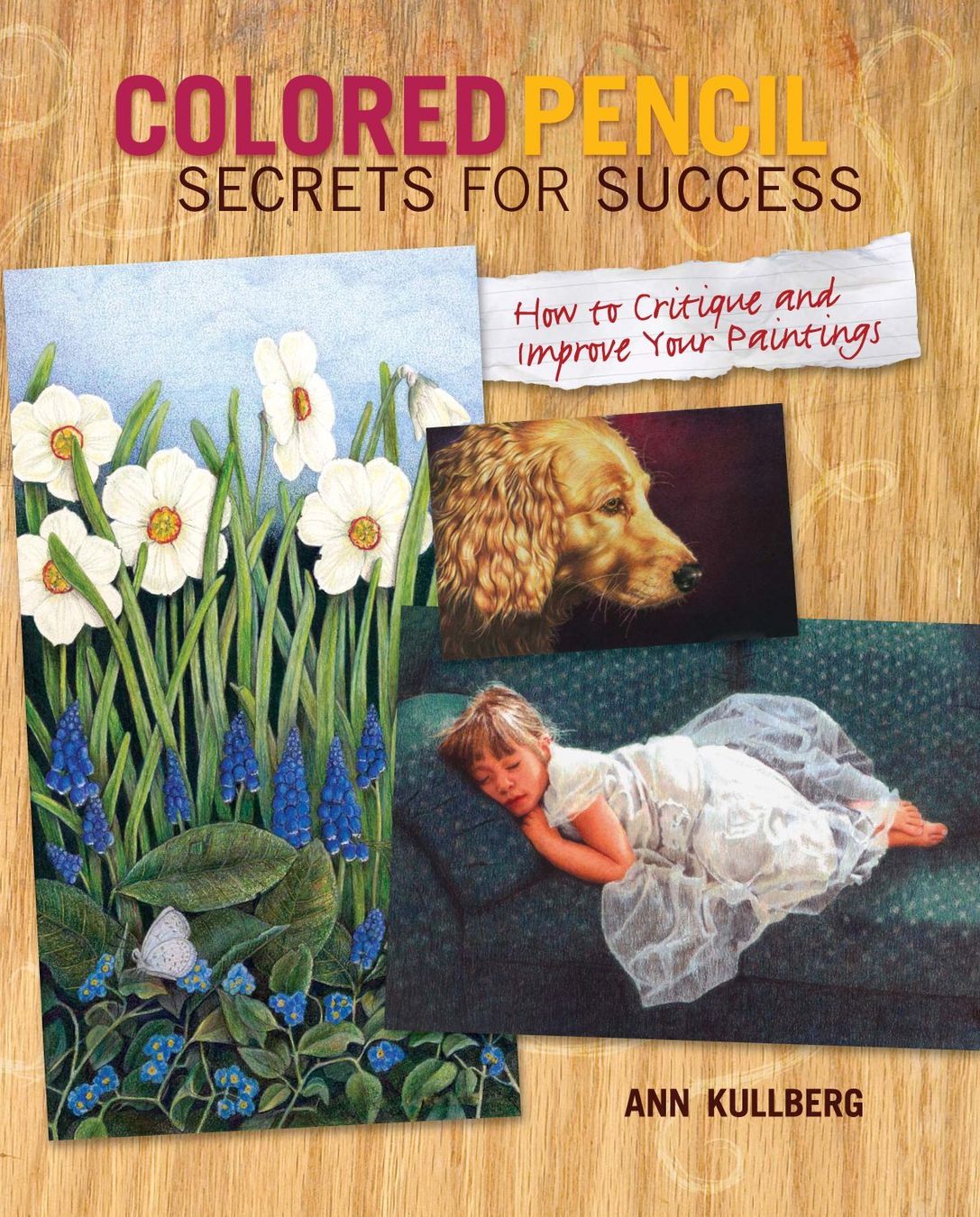 Libri: Colored pencil • Secrets for success • Ann Kullberg – Nuovo (secondo la descrizione) da Niederrohrdorf venduto da Robinia