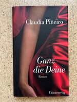 Buch gebunden "Ganz die Deine", Claudia Piñeiro