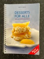 Betty Bossi - Desserts für Alle - Süss & Verführerisch
