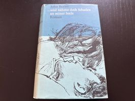 John Braine…und nähme doch Schaden an seiner Seele