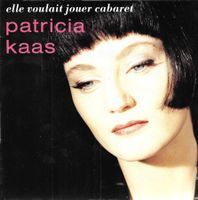 Patricia Kaas - Elle voulait jouer cabaret