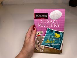 ROMAN: Susan Mallery, Wer zuletzt küsst, küsst am längsten