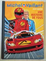 Michel Vaillant - Une histoire de fous - Neuf
