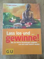 Lass los und .... gewinne von Dr.Karin Lindinger