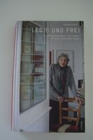 LEDIG UND FREI 12 Lebensgeschichten von Daniela Kuhn