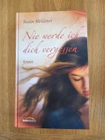Nie werd ich dich vergessen - Susan Meissner