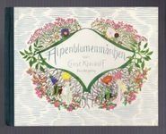 Alpenblumenmärchen. Ernst Kreidolf 1960