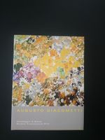 AUGUSTO GIACOMETTI - Wege zur Abstraktion. Erstausgabe 2003