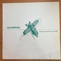 Long John & The Cann Family - Sometimes / 1. Swiss-Pr. 1982
