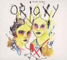 Orioxy – The Other Strangers (Digipack)