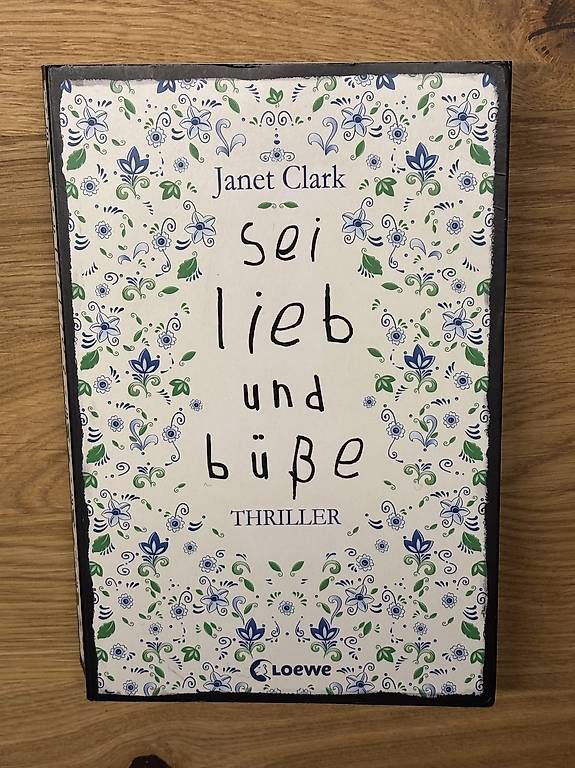 Libri: Sei lieb und büsse - Janet Clark – Usato da Ipsach venduto da Cedritschy