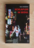Vera Hohleiter: Schlaflos in Seoul