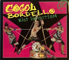 GOGOL BORDELLO - EAST INFECTION