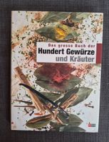 Das grosse Buch der Hundert Gewürze & Kräuter
